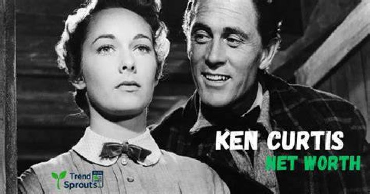 Ken Curtis Net Worth Net Worth Lists